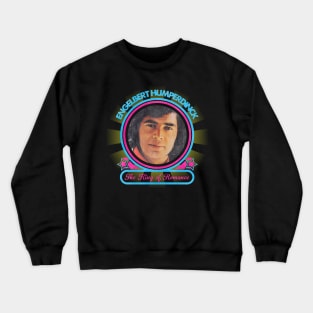 Englebert Humperdinck The King Of Romance Crewneck Sweatshirt